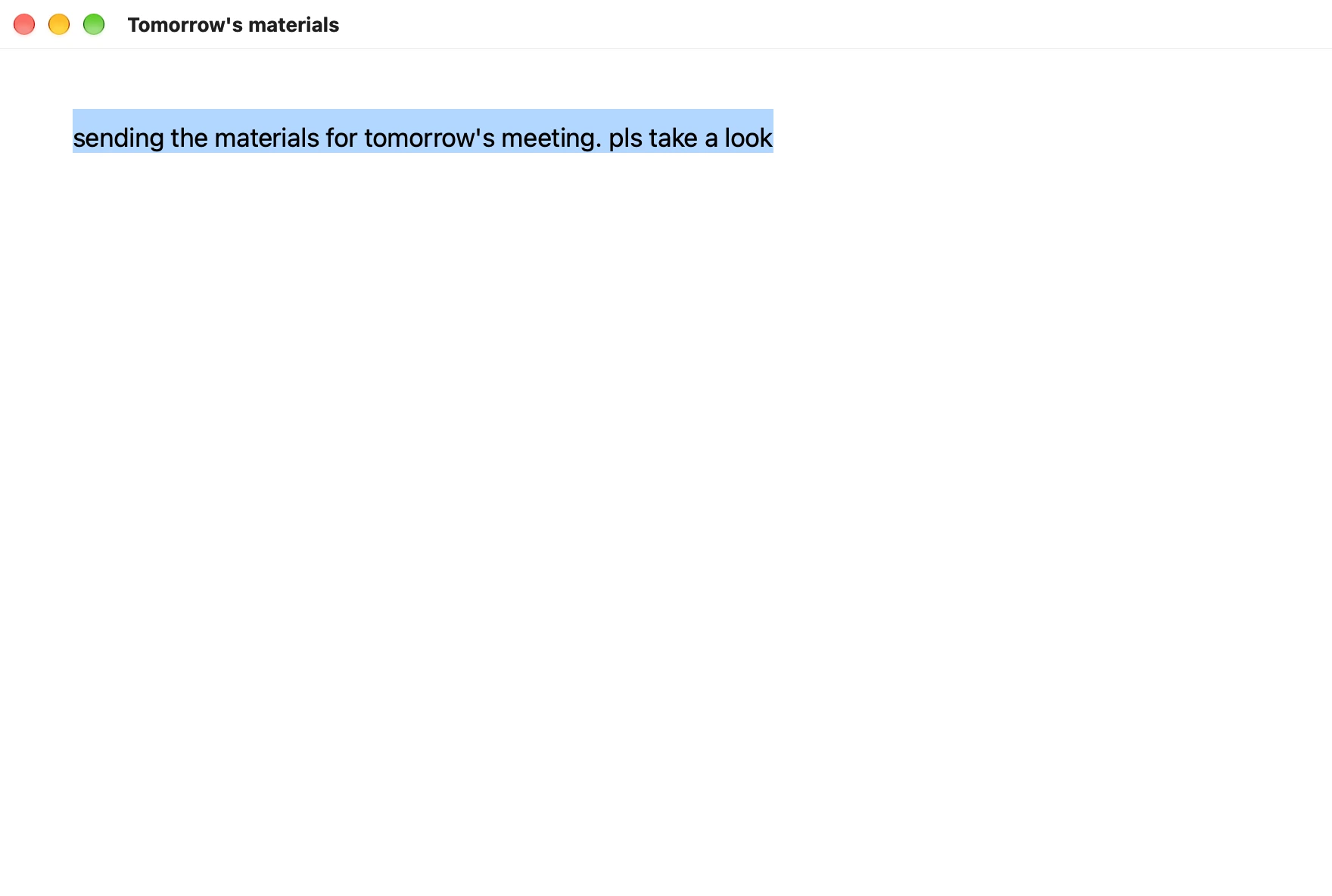 A document window with “sending the materials for tomorrow's meeting. pls take a look” selected
